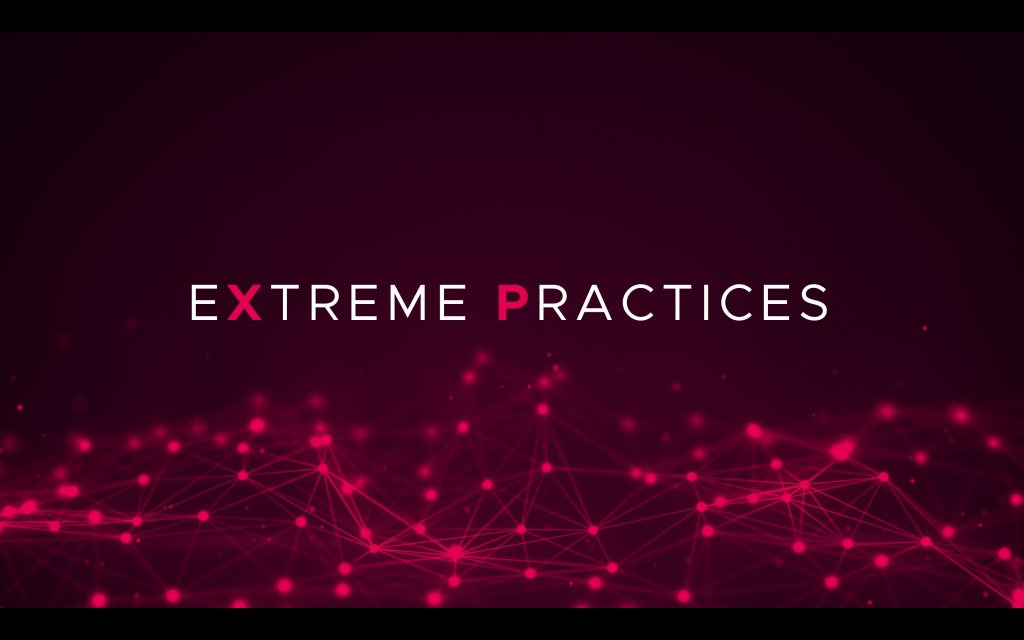 Extreme Practices – The Preparation